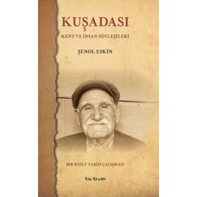 KUŞADASI KENT VE İNSAN SÖYLEŞILERI - GENEL