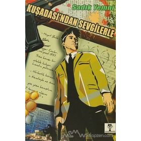 KUŞADASINDAN SEVGILERLE - SADIK YEMNI