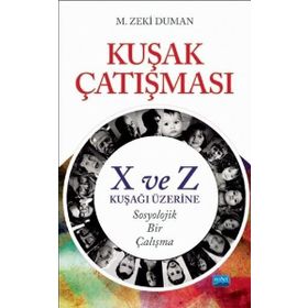 Kuşak Çatışması- X ve Z Kuşağı Üzerine Sosyolojik Bir Çalışma M. Zeki Duman - Nobel Yayınevi