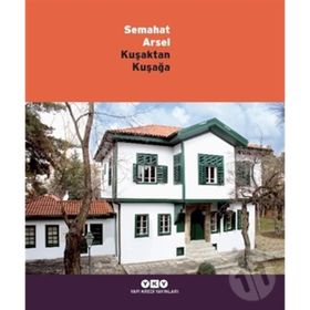Kuşaktan Kuşağa Semahat Arsel