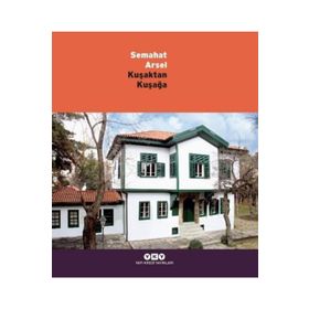 Kuşaktan Kuşağa Semahat Arsel