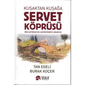 Kuşaktan Kuşağa Servet Köprüsü - Tan Egeli Burak Koçer