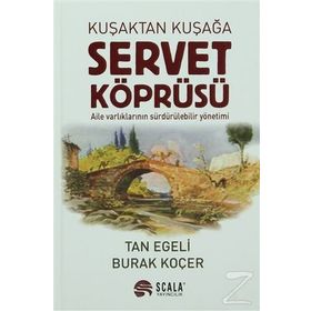 Kuşaktan Kuşağa Servet Köprüsü - Tan Egeli Burak Koçer