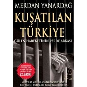 KUŞATILAN TÜRKİYE - MERDAN YANARDAĞ