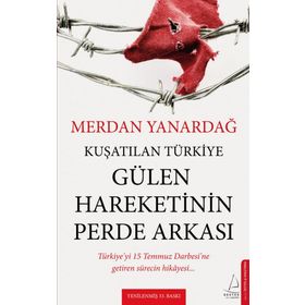 KUŞATILAN TÜRKİYE - MERDAN YANARDAĞ