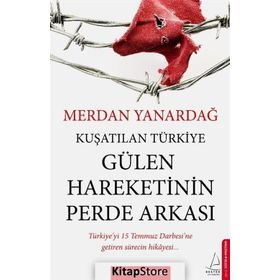 KUŞATILAN TÜRKİYE - MERDAN YANARDAĞ