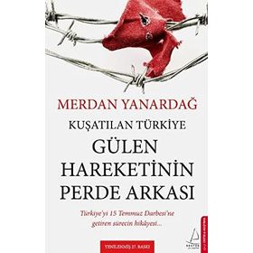 KUŞATILAN TÜRKİYE - MERDAN YANARDAĞ