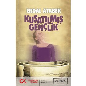 KUŞATILMIŞ GENÇLİK - ERDAL ATABEK (ISBN:9786054183913)