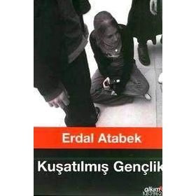 KUŞATILMIŞ GENÇLİK - ERDAL ATABEK (ISBN:9786054183913)