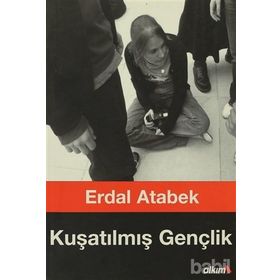 KUŞATILMIŞ GENÇLİK - ERDAL ATABEK