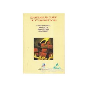 Kuşatılmışlar Ülkesi Türkiye - Kolektif