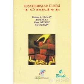 Kuşatılmışlar Ülkesi Türkiye - Kolektif