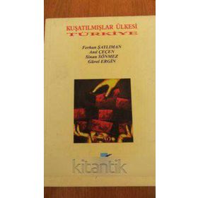 Kuşatılmışlar Ülkesi Türkiye - Kolektif