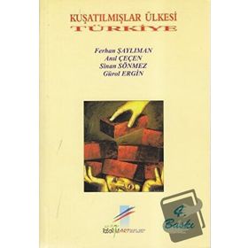 Kuşatılmışlar Ülkesi Türkiye - Kolektif