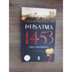 KUŞATMA - 1453 - OKAY TIRYAKIOĞLU
