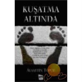 Kuşatma Altında - Alaattin Topçu