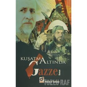 KUŞATMA ALTINDA GAZZE - HASAN SABAZ