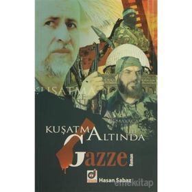KUŞATMA ALTINDA GAZZE - HASAN SABAZ