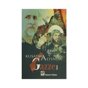 KUŞATMA ALTINDA GAZZE - HASAN SABAZ