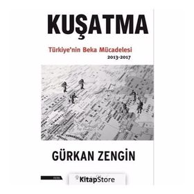 Kuşatma Türkiye'nin Beka Mücadelesi - Gürkan Zengin