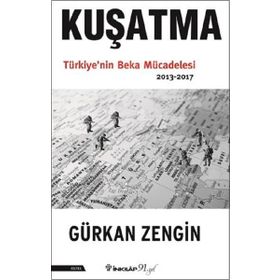 Kuşatma Türkiye'nin Beka Mücadelesi - Gürkan Zengin