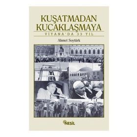 Kuşatmadan Kucaklaşmaya Viyanada 33 Yıl - Ahmet Soytürk