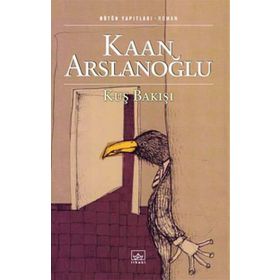 KUŞBAKIŞI - KAAN ARSLANOĞLU