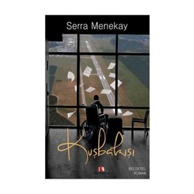 Kuşbakışı - Serra Menekay