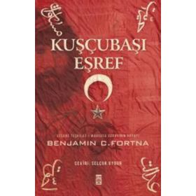 Kuşçubaşı Eşref - Benjamin Fortna