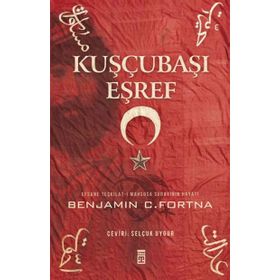 Kuşçubaşı Eşref - Benjamin Fortna