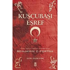 Kuşçubaşı Eşref - Benjamin Fortna