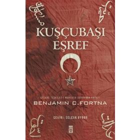 Kuşçubaşı Eşref - Benjamin Fortna