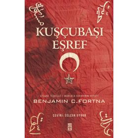 Kuşçubaşı Eşref - Benjamin Fortna