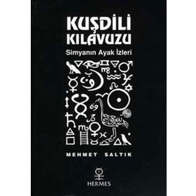 KUŞDİLİ KILAVUZU SİMYANIN AYAK İZLERİ - MEHMET SALTIK