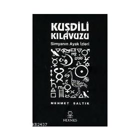 KUŞDİLİ KILAVUZU SİMYANIN AYAK İZLERİ - MEHMET SALTIK