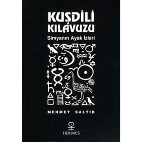 KUŞDİLİ KILAVUZU SİMYANIN AYAK İZLERİ - MEHMET SALTIK