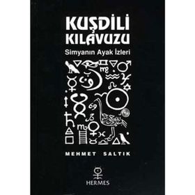KUŞDİLİ KILAVUZU SİMYANIN AYAK İZLERİ - MEHMET SALTIK