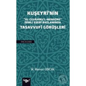Kuşeyri'nin Tasavvufi Görüşleri - M. Mansur Gökcan