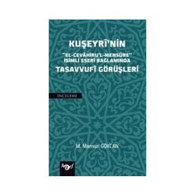 Kuşeyri'nin Tasavvufi Görüşleri - M. Mansur Gökcan