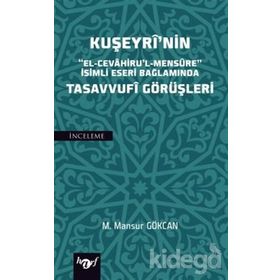 Kuşeyri'nin Tasavvufi Görüşleri - M. Mansur Gökcan