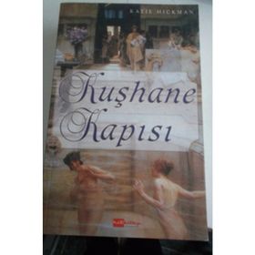 KUŞHANE KAPISI - KATIE HICKMAN