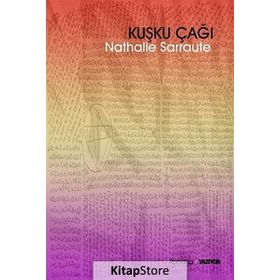 Kuşku Çağı - Nathalie Sarraute