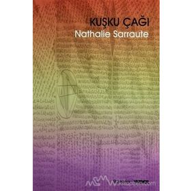 Kuşku Çağı - Nathalie Sarraute