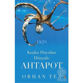 Kuşku Duyulan Dünyalı: Ahtapot Cinius