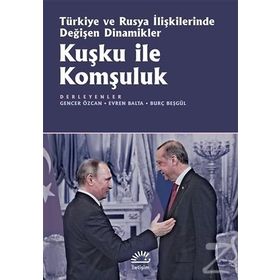 Kuşku ile Komşuluk - Gencer Özcan Evren Balta
