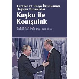 Kuşku ile Komşuluk - Gencer Özcan Evren Balta