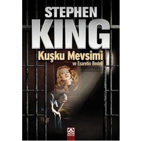 Kuşku Mevsimi ve Esaretin Bedeli - Stephen King