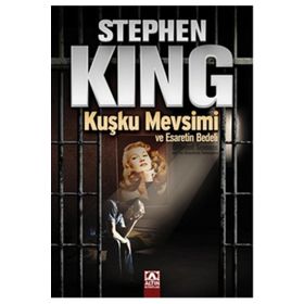 Kuşku Mevsimi ve Esaretin Bedeli - Stephen King