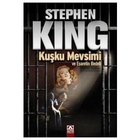Kuşku Mevsimi ve Esaretin Bedeli - Stephen King