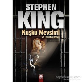 Kuşku Mevsimi ve Esaretin Bedeli - Stephen King